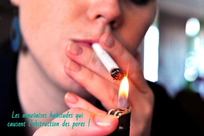 Fumer favorise l'obstruction des pores Les mauvaises habitudes qui causent l’obstruction des pores !